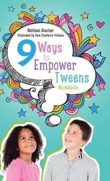 portada Nine Ways to Empower Tweens #Lifeskills (en Inglés)