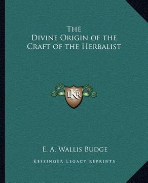portada the divine origin of the craft of the herbalist (en Inglés)