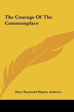 portada the courage of the commonplace (en Inglés)