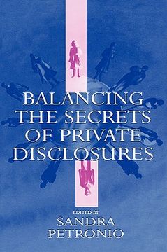portada balancing the secrets of private disclosures (in English)