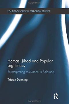 portada Hamas, Jihad and Popular Legitimacy: Reinterpreting Resistance in Palestine (in English)
