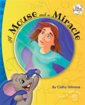 portada A Mouse and a Miracle: Book one in the Tiny Virtue Heroes Series: The Virtue of Humility: Book one in the Tiny Virtue Heroes Series: 1 (Virtue Heroes™️) (en Inglés)