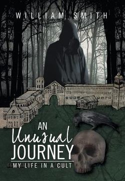 portada An Unusual Journey: My Life in a Cult (in English)