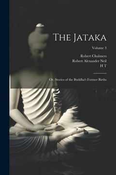 portada The Jataka; or, Stories of the Buddha's Former Births; Volume 3 (in English)