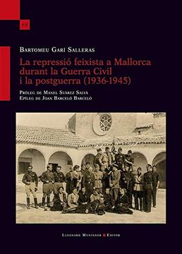 portada La Repressió Feixista a Mallorca Durant la Guerra Civil i la Postguerra (1936-1945): 68 (L'arjau) (in Catalá)