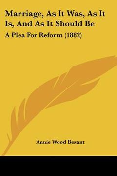 portada marriage, as it was, as it is, and as it should be: a plea for reform (1882) (in English)