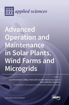 portada Advanced Operation and Maintenance in Solar Plants, Wind Farms and Microgrids (en Inglés)