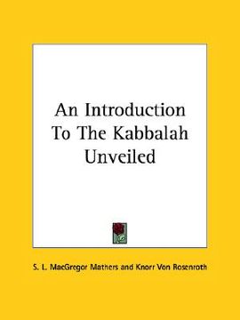 portada an introduction to the kabbalah unveiled (en Inglés)