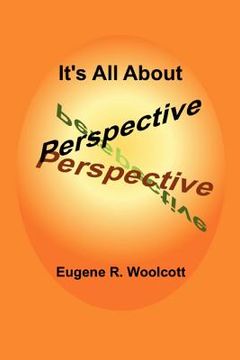 portada it's all about perspective (en Inglés)