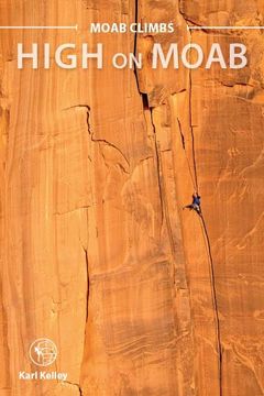 portada Moab Climbs: High on Moab, 2nd Edition (en Inglés)