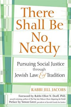 portada There Shall be no Needy: Pursuing Social Justice Through Jewish law and Tradition (en Inglés)
