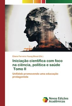portada Iniciação Científica com Foco na Ciência, Política e Saúde Tomo ii