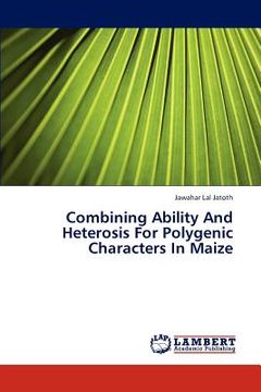 portada combining ability and heterosis for polygenic characters in maize (en Inglés)