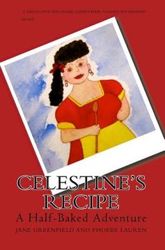 portada Celestine's Recipe: A Half-Baked Adventure (in English)