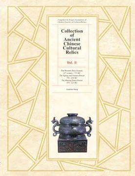 portada Collection of Ancient Chinese Cultural Relics: The Western Dynasty, 11Th Century-771 bc (en Inglés)