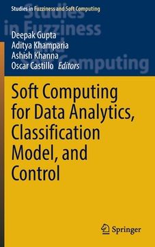 portada Soft Computing for Data Analytics, Classification Model, and Control (en Inglés)