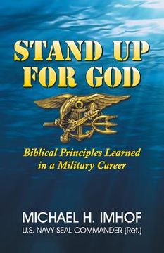 portada Stand Up for God: Biblical Principles Learned in a Military Career (en Inglés)