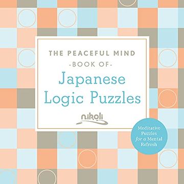 portada The Peaceful Mind Book of Japanese Logic Puzzles (Peaceful Mind Puzzles) 