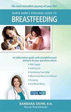 portada Nurse Barb's Personal Guide to Breastfeeding: The Most Incredible Journey of Your Life!