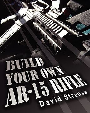 portada build your own ar-15 rifle (in English)