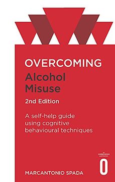 portada Overcoming Alcohol Misuse, 2nd Edition: A self-help guide using cognitive behavioural techniques