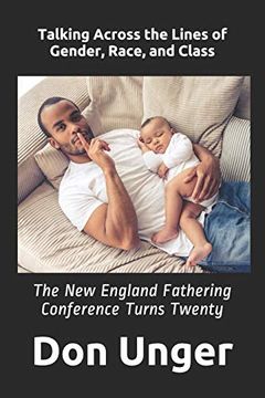 portada Talking Across the Lines of Gender, Race, and Class: The new England Fathering Conference Turns Twenty (en Inglés)