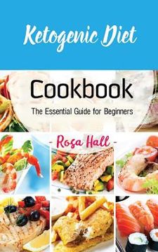 portada Ketogenic Diet Cookbook: The Essential Guide for Beginners (en Inglés)