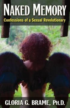 portada Naked Memory: Confessions of a Sexual Revolutionary (in English)