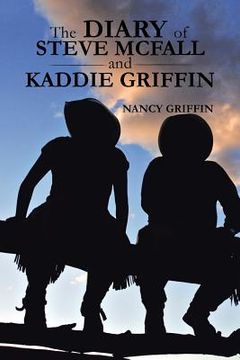 portada The Diary of Steve McFall and Kaddie Griffin (in English)