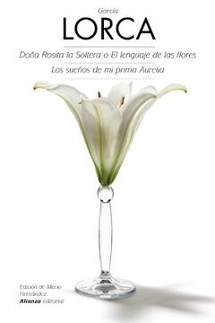 portada Doña Rosita la soltera o El lenguaje de las flores ; Los sueños de mi prima Aurelia