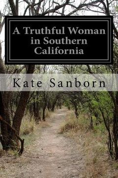 portada A Truthful Woman in Southern California (en Inglés)