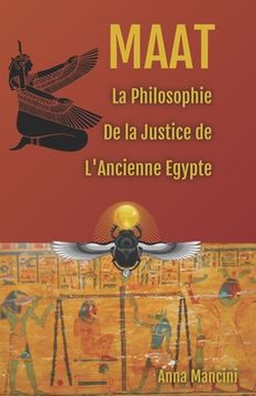 portada Maat, La Philosophie de la Justice de L'Ancienne Egypte (en Francés)