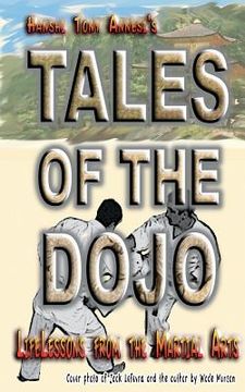 portada Tales of the Dojo: LifeLessons from the Martial Arts (en Inglés)