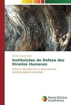 portada Instituições de Defesa dos Direitos Humanos: Entre a resistência e a execução de projetos governamentais