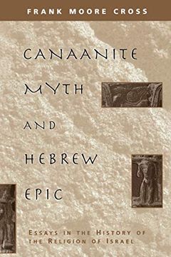 portada Canaanite Myth and Hebrew Epic: Essays in the History of the Religion of Israel (en Inglés)