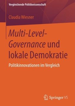 portada Multi-Level-Governance und Lokale Demokratie: Politikinnovationen im Vergleich (Vergleichende Politikwissenschaft) (en Alemán)