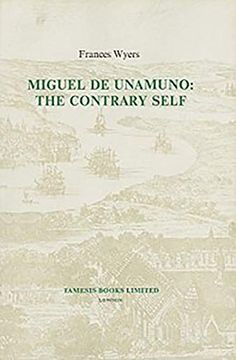 portada Miguel de Unamuno: The Contrary Self (Monografías a) (Volume 61) (en Inglés)