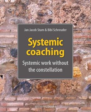 portada Systemic Coaching: Systemic Work Without the Constellation 