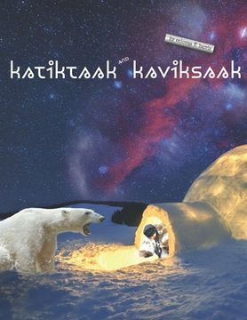 portada Katiktaak and Kaviksaak (en Inglés)