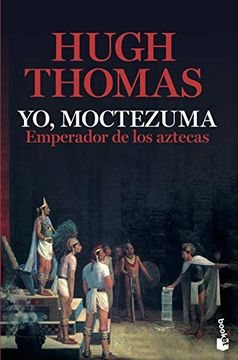 portada Yo, Moctezuma, Emperador de los Aztecas (in Spanish)