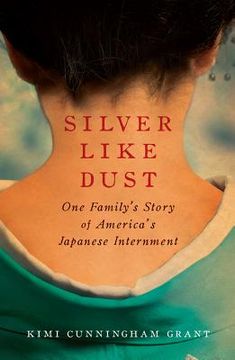 portada silver like dust: one family's story of america's japanese internment (in English)