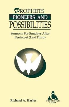 portada prophets, pioneers and possibilities: sermons for sundays after pentecost (last third) first lesson text (in English)