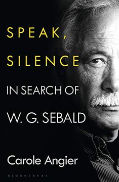 portada Speak, Silence: In Search of w. G. Sebald 