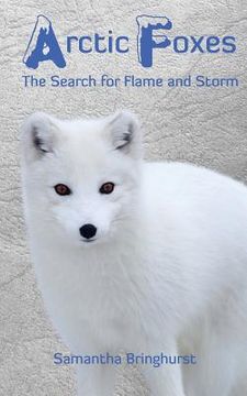 portada Arctic Foxes: Search for Storm and Flame (en Inglés)