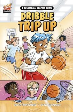 portada Dribble Trip up: A Basketball Graphic Novel (Slam Dunk Graphics)