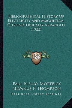 portada bibliographical history of electricity and magnetism, chronologically arranged (1922) (in English)