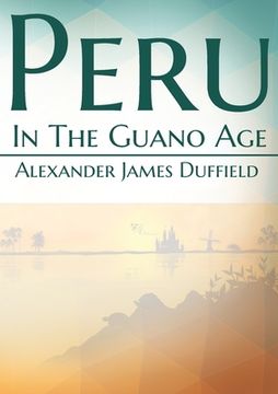 portada Peru In The Guano Age 