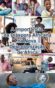 portada A Importância da Diáspora Africana na Nova Descolonização de África - Capa Dura (en Portugués)