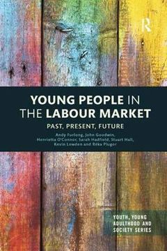 portada Young People in the Labour Market: Past, Present, Future (Youth, Young Adulthood and Society) (en Inglés)