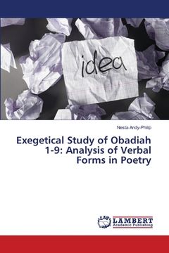 portada Exegetical Study of Obadiah 1-9: Analysis of Verbal Forms in Poetry (in English)